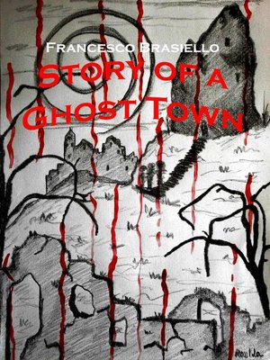 cover image of Story of a Ghost Town